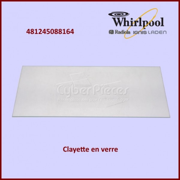 Clayette en verre Whirlpool 481245088164 - Pièces réfrigérateur & c