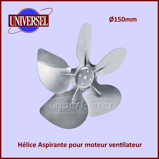 Hélice Aspirante 150mm pour ventilateur universel
